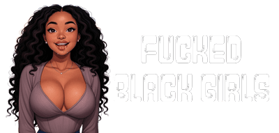 Fucked Black Girls